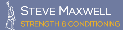 Steve Maxwell Strength & Conditioning