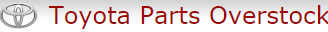 Toyota Parts Overstock