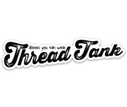Thread Tank