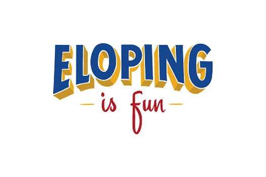 Eloping Is Fun